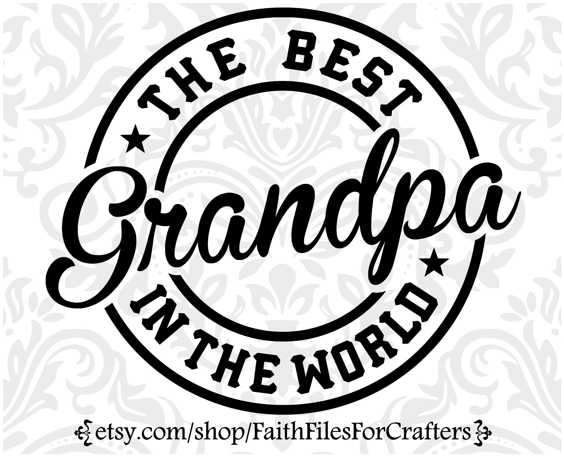 The Best Grandpa in the World Svg Grandpa Svg Grandpa Shirt Etsy