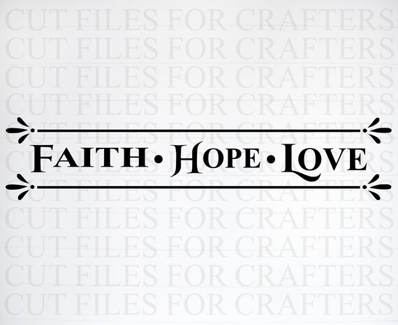 Faith Hope And Love Svg The Greatest Of These Is Love 1 Etsy