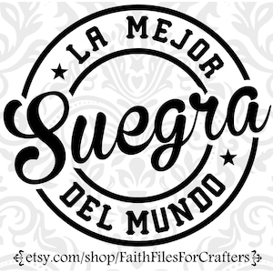 La Mejor Suegra Del Mundo Svg, La Mejor Suegra Png, Feliz Dia Del Madre Svg, Bendita Suegra Svg, A Mi Querida Suegra, de beste schoonmoeder Svg