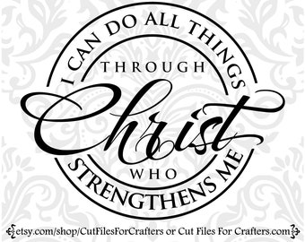 I Can Do All Things Through Christ Svg, I Can Do All Things Through Christ Sublimation Svg, Christian Shirt Svg, Christian Svg,Christian Png