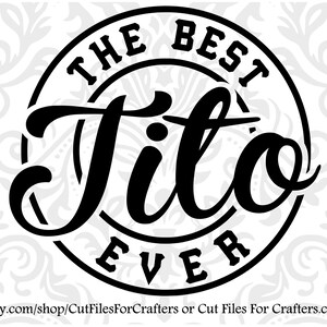 De beste Tito Ooit Svg, Tito Shirt Svg, Tito Sticker Svg, Tito Mug Svg, Tito Hat Svg, Tito Sieraden Svg, Tito Print Svg, Tito Sublimation Svg,