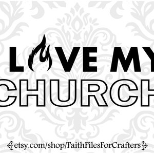 I Love My Church Svg, Church Svg, Church Shirt Svg, Christian Svg, Worship Team Svg, Christian T Shirt Sublimation, Christian T Shirt Svg