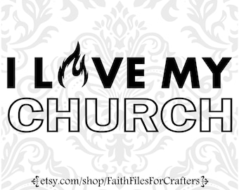 I Love My Church Svg, Church Svg, Church Shirt Svg, Christian Svg, Worship Team Svg, Christian T Shirt Sublimation, Christian T Shirt Svg