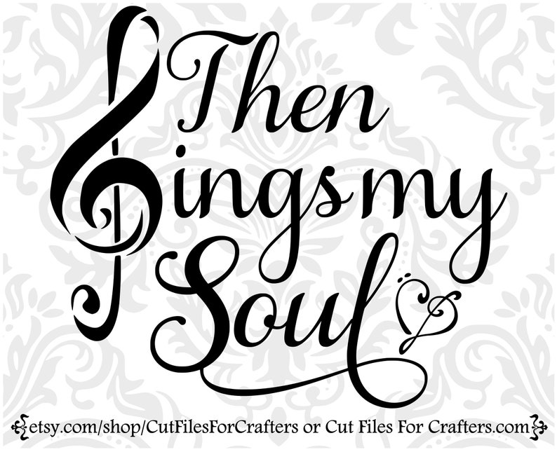Then Sings My Soul Svg / How Great Thou Art / Then Sings My Soul My Saviour God to Thee, Then Sings My Soul Hymn image 1