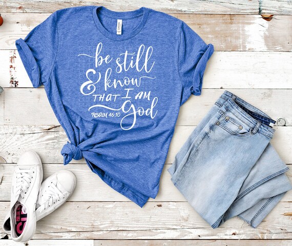 Be Still And Know That I Am God Svg Psalms 4610 Svg | Etsy