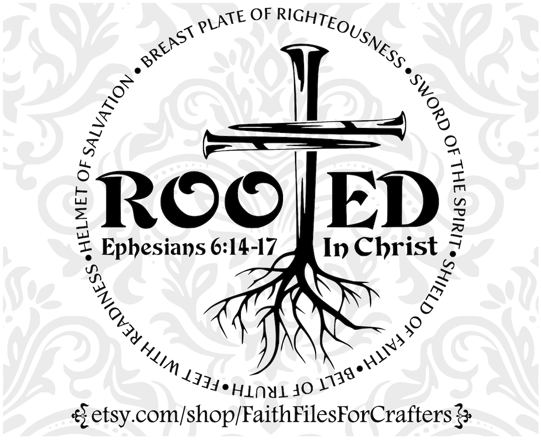 Rooted in Christ Svg, Armor of God Svg, Ephesians 6:14-17 Svg, Cross ...