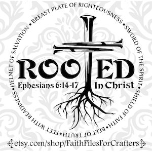 Rooted In Christ Svg, Armor Of God Svg, Ephesians 6:14-17 Svg, Cross Nails Svg, Full armor of God Svg, Christian Svg, Christian Shirt Svg