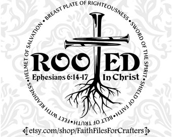 Rooted In Christ Svg, Armor Of God Svg, Ephesians 6:14-17 Svg, Cross Nails Svg, Full armor of God Svg, Christian Svg, Christian Shirt Svg