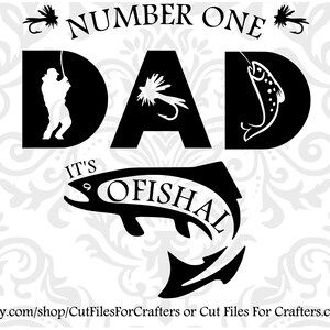 Number One Dad Its Ofishal Svg, Fly Fishing Svg, Fish Svg, Forel svg, Artificial Flies Svg, Fishing Svg, The Man The Myth The Legend