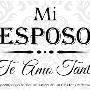 Mi Esposo Te Amo Tanto Svg, Mi Marido Te Amo Tanto Svg, Te Quiero Svg, Feliz Dia De San Valentine Svg, Carino Te Amo Svg, Spanish I Love You