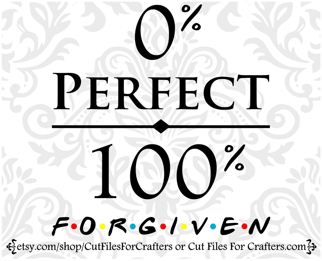 Forgiven Svg, Zero Percent Perfect Svg, 100% Forgiven Svg, Christian ...