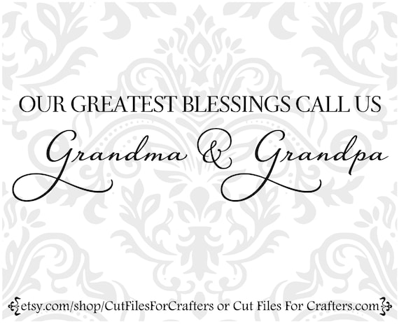Download Our Greatest Blessings Call Us Grandma And Grandpa Svg Etsy