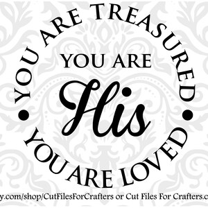 Your Are His Svg, You Are Treasured Svg, You Are Loved Svg, Deuteronomy 7:6 Svg, Christian Svg, Christian T shirt Svg, Women T Shirt Svg