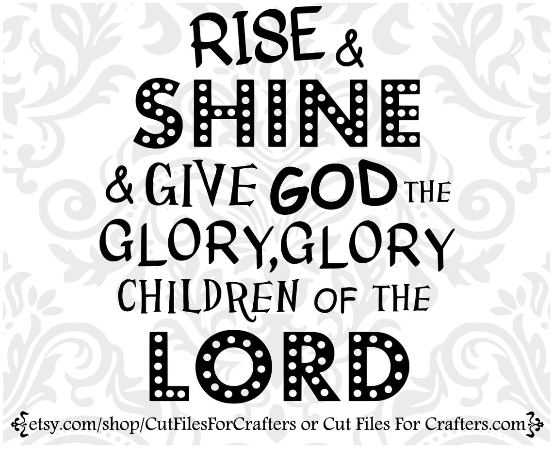 Rise and Shine Svg Children Worship Song Svg Home School Etsy