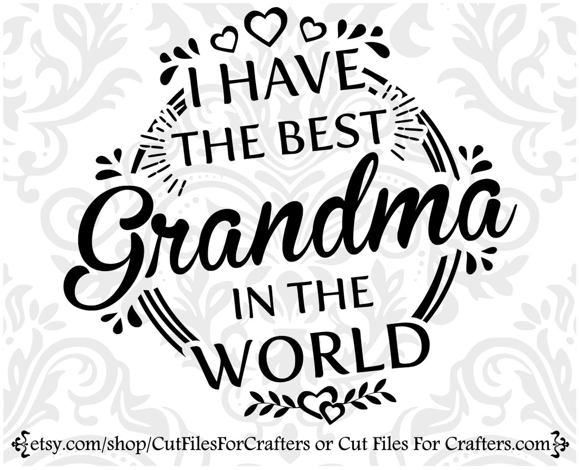 I Have the Best Grandma in the World Svg the Best Grandma Etsy