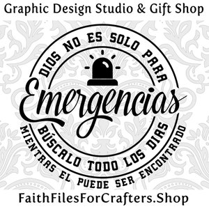 Dios No Es Solo Para Emergencias Svg, Camisa Cristiana Svg, Christian Svg, Christian Shirt Svg, Hispano Christian Svg, Oracion Svg