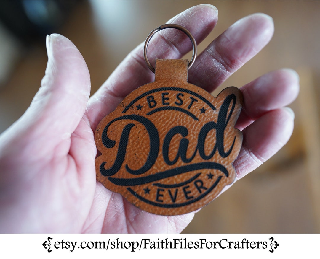 Best Dad Ever Laser Engraved Leatherette Key Chain, Best Dad Ever Key