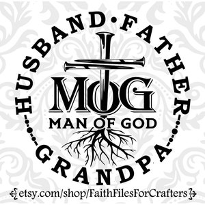 Man Of God Svg, Man Of God Husband Svg, Man Of God Father Svg, Man Of God Grandpa Svg, Men&#39;s Ministry Shirt Svg, Man Of God Shirt Svg,