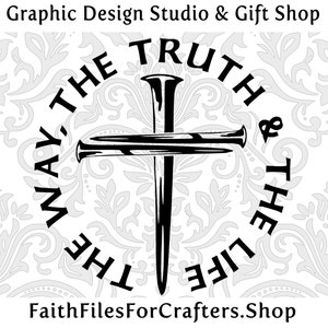 Cross Nails Svg, Jezus de manier waarop de waarheid het leven Svg, christelijke Svg, christelijke Sublimaion Svg, christelijke sticker Svg, christelijke shirt Svg