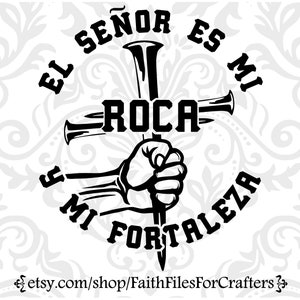 El Senor Es Mi Roca Svg, Hispanique Christian Svg, Latino Christian Svg,Camisa Cristiana Svg,Christian Svg,Christian Shirt Svg,Cross Nails Svg