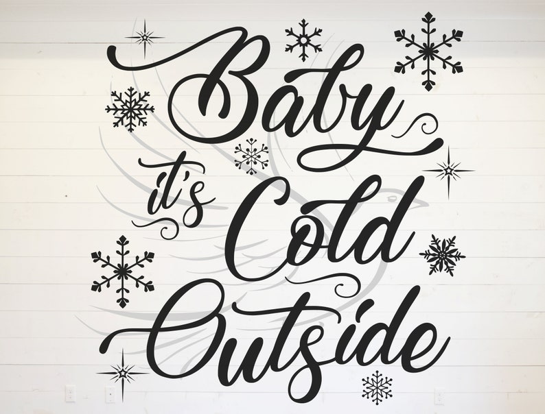 Download Baby Its Cold Outside Svg Snowflakes Svg Christmas Star ...