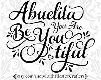 Abuelita You Are Be You Tiful Svg, Abuelita Svg, Abuelita Sublimation Svg, Abuelita Png, Abuelita Shirt Svg, Abuelita Eres Hermosa Svg