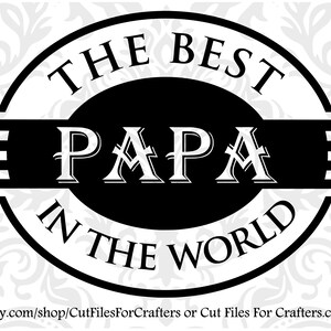 The Best Papa In The World Svg, Worlds Greatest Papa Svg, #1 Papa Svg, Fathers Day Svg, Gepromoveerd tot Papa Svg, The Man The Myth The Legend