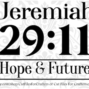 Car je sais que les plans que j’ai pour vous dit que le Seigneur prévoit de vous donner un avenir et un espoir svg, Jérémie 29:11 Svg, Christian Cut File Svg,