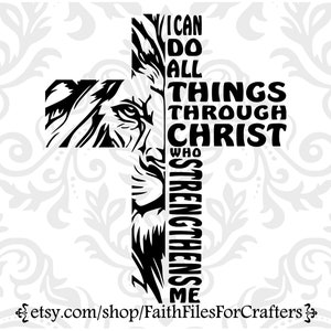 I Can Do All Things Through Christ Who Strengthens Me Svg, Lion Of Judah Cross Svg, Lion Of Judah Shirt Svg, I Can Do All Things Shirt Svg