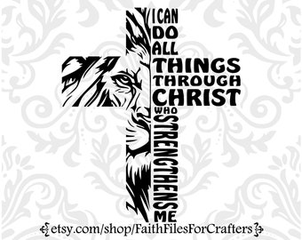 I Can Do All Things Through Christ Who Strengthens Me Svg, Lion Of Judah Cross Svg, Lion Of Judah Shirt Svg, I Can Do All Things Shirt Svg
