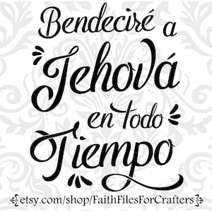 Bendecire A Jehova En Todo Tiempo Svg, Bendecire A Jehova Svg,Bendecire A Jehova Shirt Svg,Camisa Cristiana Svg, Salmos 34 Svg,Cristiana Svg