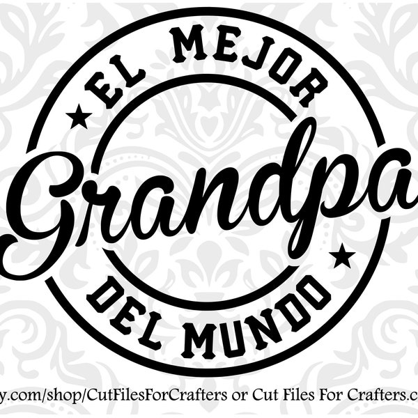 El Mejor Grandpa Del Mundo Svg, Grandpa Shirt Svg, Grandpa Mug Svg, Grandpa Sublimation Svg, The Best Grandpa Svg, Worlds Best Grandpa Svg