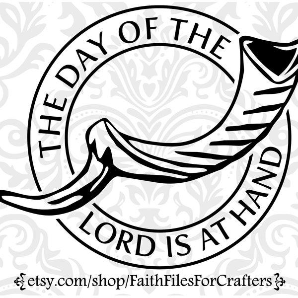 Shofar Svg, Shofar Shirt Svg, Shofar Sublimation Svg, Christian Svg, Christian Shirt Svg, The Day Of The Lord Is At Hand Svg, Joel 2:1 Svg,