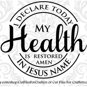 Je déclare aujourd’hui ma santé est restaurée Amen En Jésus Nom Svg, Mon corps est guéri en Jésus Nom Amen, Jésus par vos rayures Je suis guéri Amen