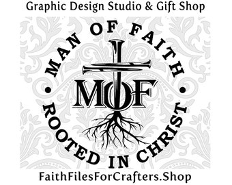 May include: Black and white graphic design with the text "Man of Faith Rooted in Christ" and the acronym "MOF" in a circle. The design features a cross with nails and roots.