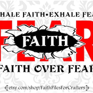 Faith Over Fear Svg, Faith Over Fear Shirt Svg, Faith Svg,faith Shirt Svg,Christian Shirt Svg,Inhale Faith Exhale Fear Svg,2 Timothy 1:7 Svg