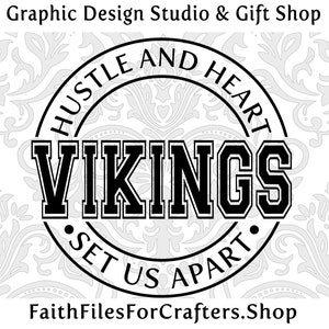 Vikings Svg, Vikings Shirt Svg, Hustle and Heart Set Us Apart Svg, Vikings Sublimation Png, Vikings Team Svg, Vikings Hat Svg