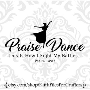Alabanza Danza Svg, Salmo 149:3 Svg, Que alaben su nombre con baile Svg, Así es como lucho mis batallas Svg, Christian Dance Shirt Svg