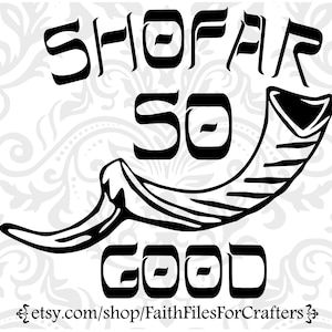 Shofar So Good Svg, Shofar So Good Shirt Svg, Shofar Svg, Shofar Shirt Svg, Shofar Sublimation Svg,
