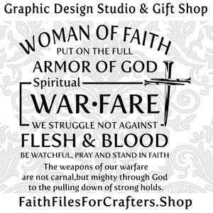 Woman Of Faith Svg, Armor Of God Svg, Spiritual Warefare Svg, We Wrestle Not Against Flesh and Blood, Stand Firm In Faith And Pray Svg