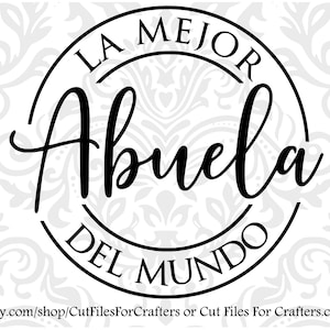 La Mejor Abuela Del Mundo; Feliz Día de las Madres Abuela Español; Feliz Día de las Madres Español; ¡La mejor abuela del mundo!