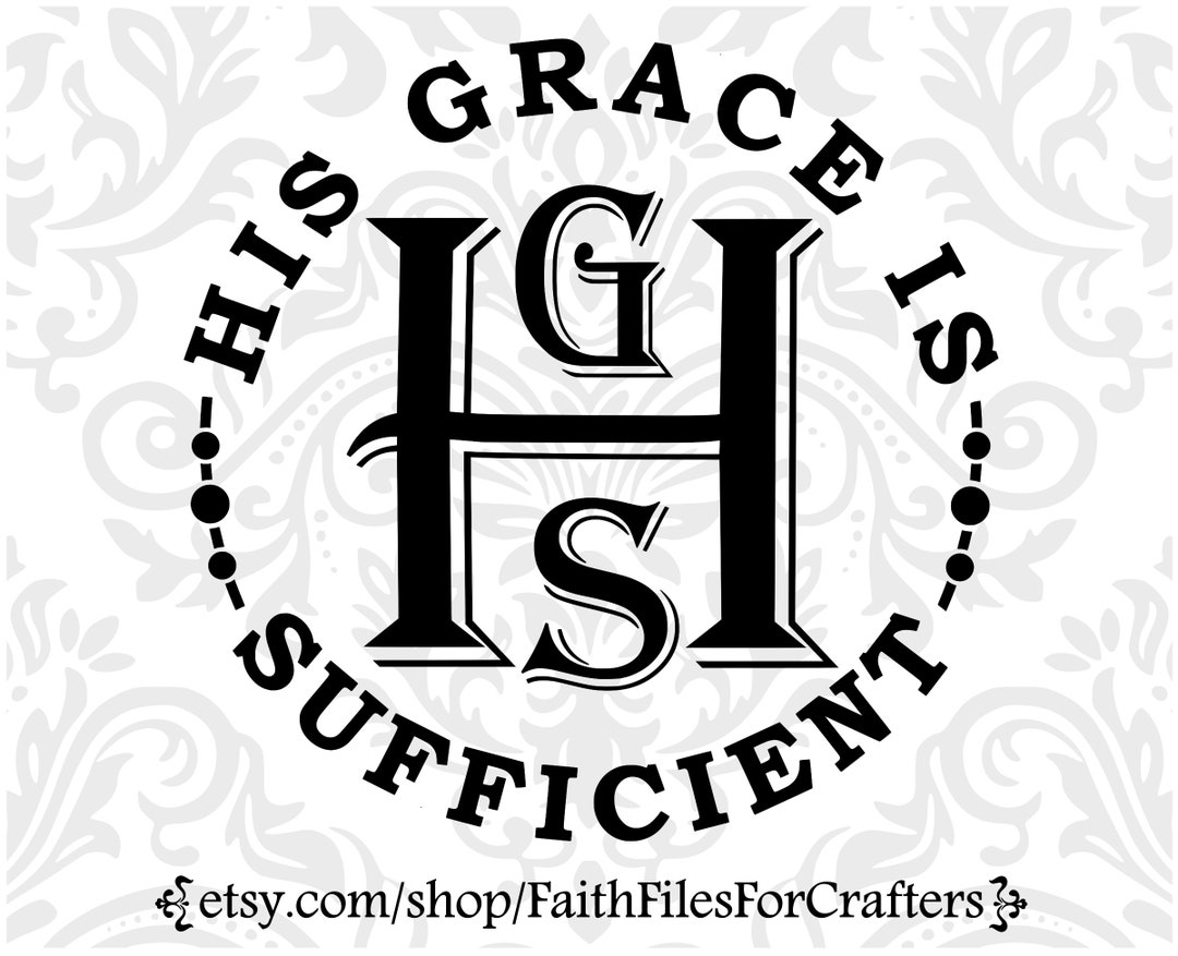 His Grace is Sufficient Svg,saved by His Grace Svg,christian Svg