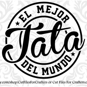 El Mejor Tata Del Mundo Svg,Mi Tata Es Mi Heroe Svg, My Grandpa Is My Hero Svg, Fathers Day Svg, Eres Mi Heroe Feliz Dia Del Padre Svg,