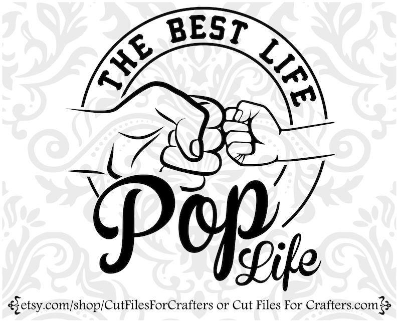 May include: Black and white illustration of two fists bumping, with the text "The Best Life Pop Life" in a circle around them.