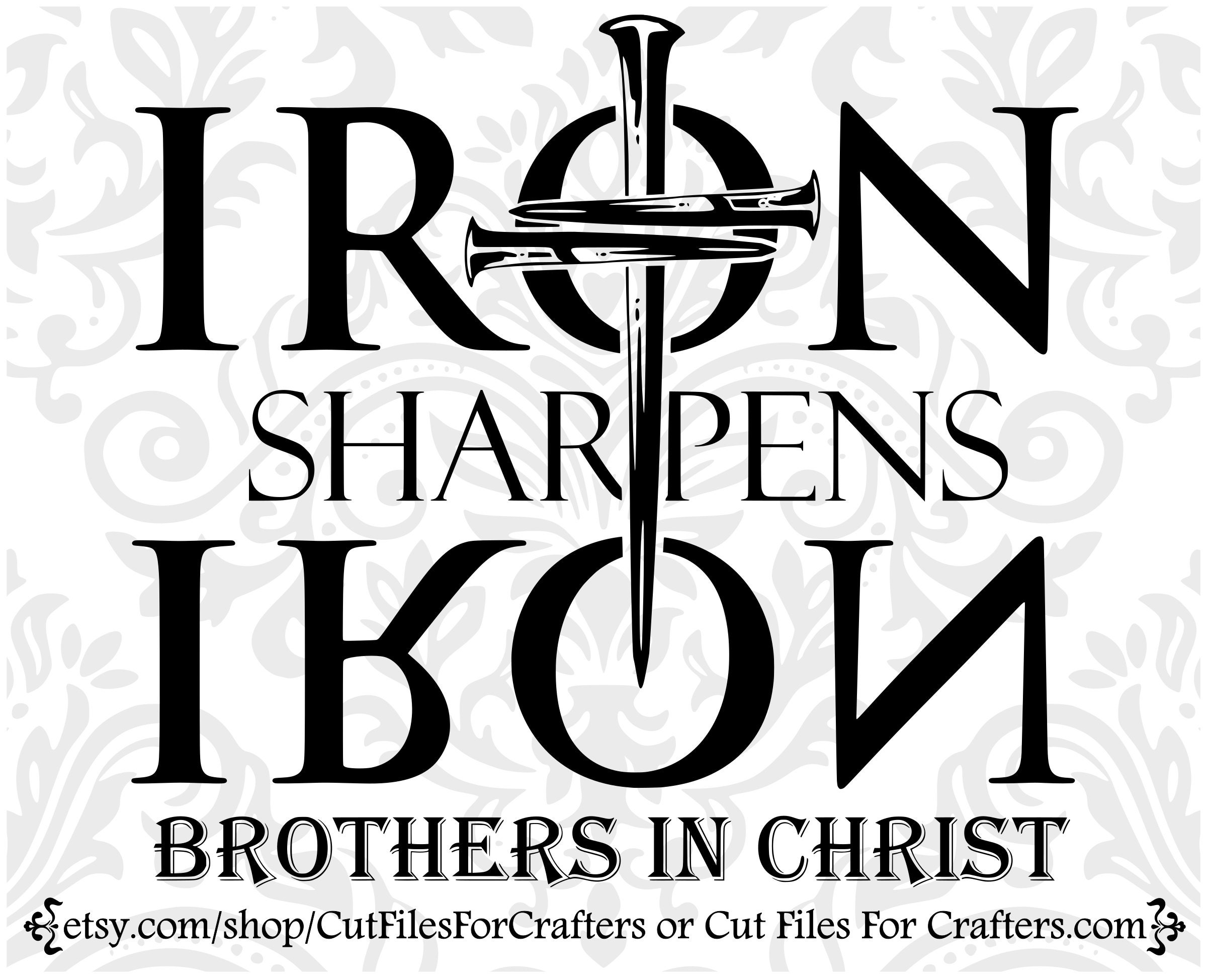 Iron Sharpens Iron Svg, Brothers In Christ Svg, Men's Ministry Sv…