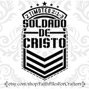 Soldado de Cristo Svg,2 Timoteo 2:1-3 svg,Camisa Cristiana svg,Soldado svg,espagnol christian svg,t-shirt chrétien svg,soldat du Christ svg