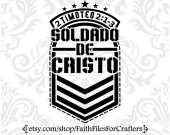Soldado De Cristo Svg,2 Timoteo 2:1-3 Svg,Camisa Cristiana Svg,Soldado Svg,Spanish Christian Svg,Christian T Shirt Svg,Soldier Of Christ Svg