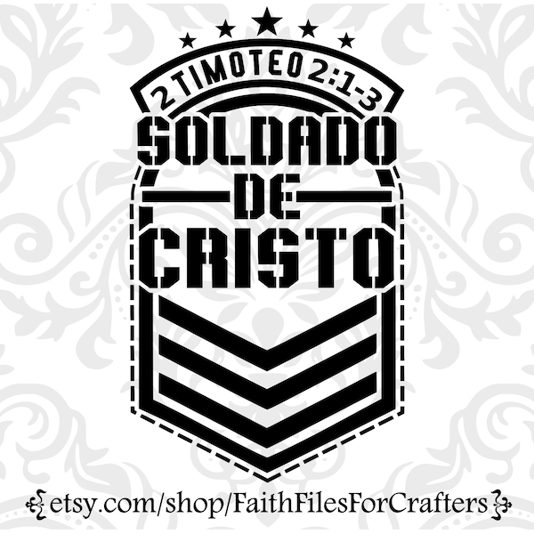 Soldado De Cristo Svg,2 Timoteo 2:1-3 Svg,Camisa Cristiana Svg,Soldado Svg,Spanish Christian Svg,Christian T Shirt Svg,Soldier Of Christ Svg