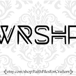 Worship Svg, WRSHP Svg, Worship Shirt Svg, Worship Mug Svg, Worship Cap Svg, Worship Sublimation Svg, Praise & Worship Svg, Christian Svg