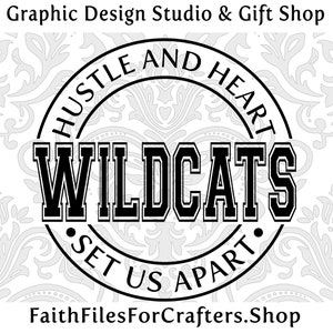 Wildcats Svg,  Wildcats Shirt Svg, Hustle and Heart Set Us Apart Svg, Wildcats Sublimation Png, Wildcats Team Svg, Wildcats Hat Svg